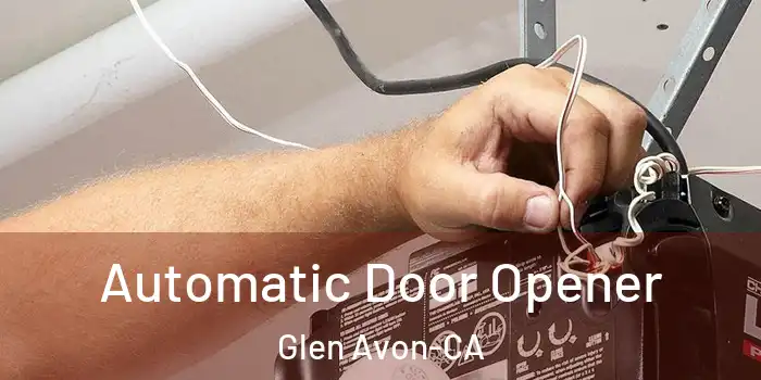  Automatic Door Opener Glen Avon-CA