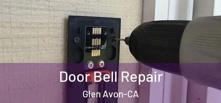  Door Bell Repair Glen Avon-CA