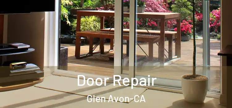  Door Repair Glen Avon-CA