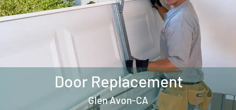  Door Replacement Glen Avon-CA