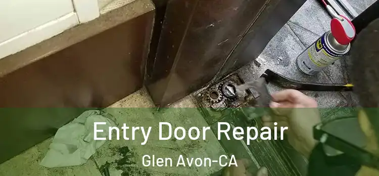  Entry Door Repair Glen Avon-CA
