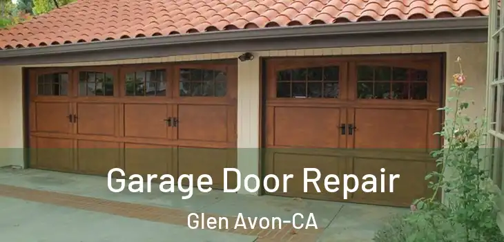  Garage Door Repair Glen Avon-CA