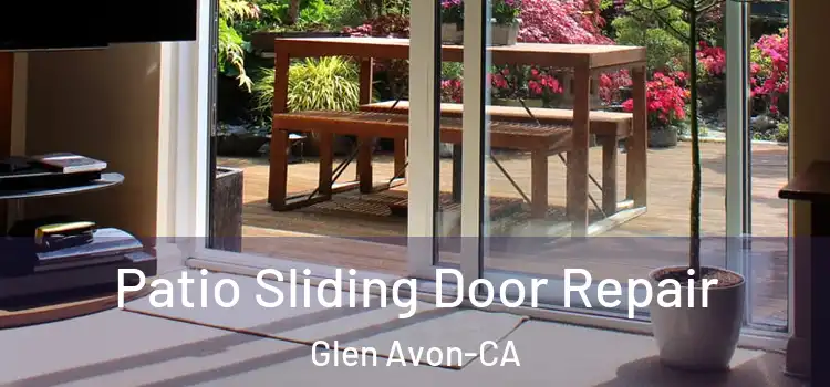  Patio Sliding Door Repair Glen Avon-CA