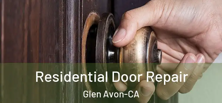 Residential Door Repair Glen Avon-CA
