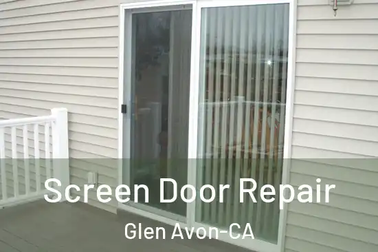 Screen Door Repair Glen Avon-CA