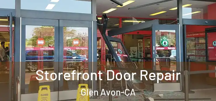  Storefront Door Repair Glen Avon-CA