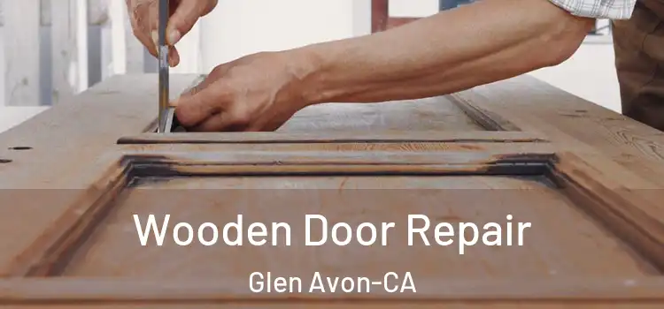  Wooden Door Repair Glen Avon-CA